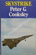 Book cover of Skystrike - A history of the evolution of the military aeroplane by COOKSLEY, Peter G. 